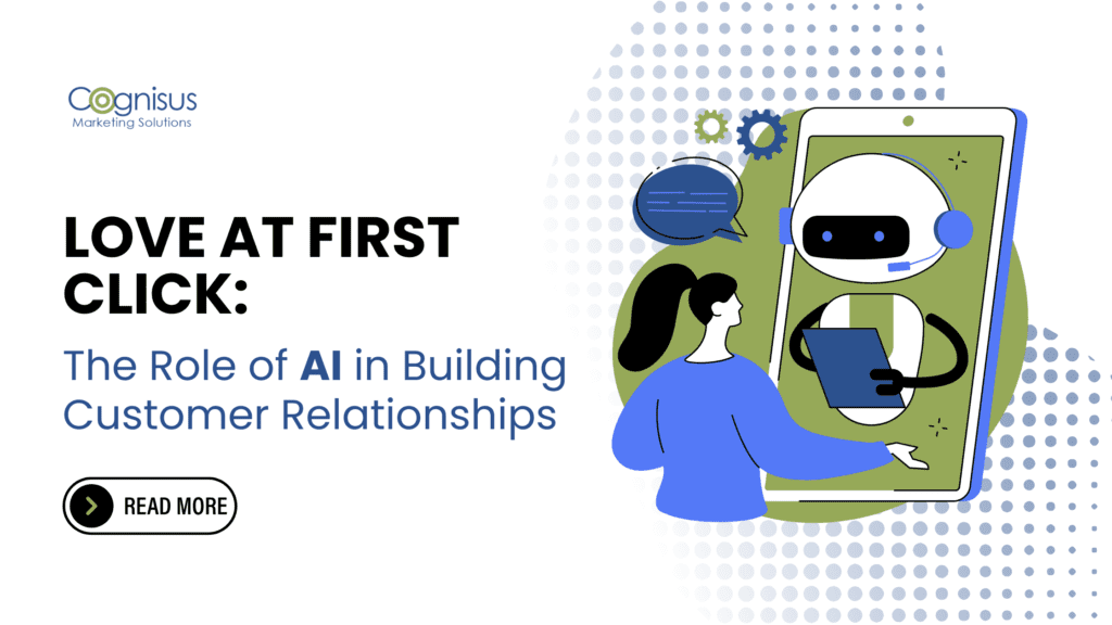 A vector illustration of a chatbot providing customer service with the text “Love at First Click: The Role of AI in Building Customer Relationships” and a "Read More" button.