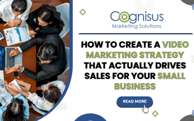 How to Create a Video Marketing Strategy That Actually Drives Sales for Your Small Business